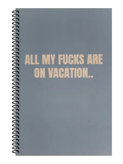 All My Fucks Are on Vacation funny spiral notebook in light blue (Reply-All Blue) – 5.5 x 8.5 inch college ruled office notebook by Office Snarky