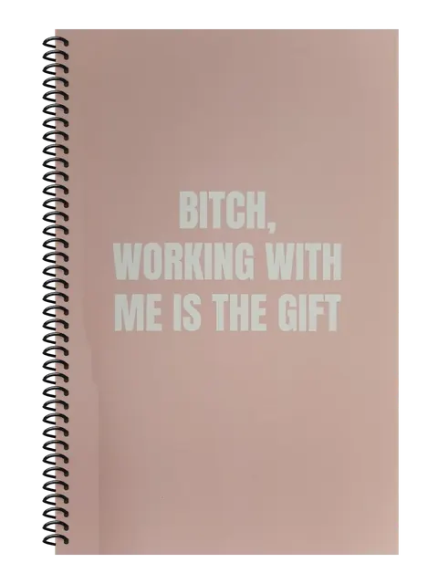 Bitch, Working With Me Is the Gift funny spiral notebook in light pink (HR Pink) – 5.5 x 8.5 inch college ruled office notebook by Office Snarky