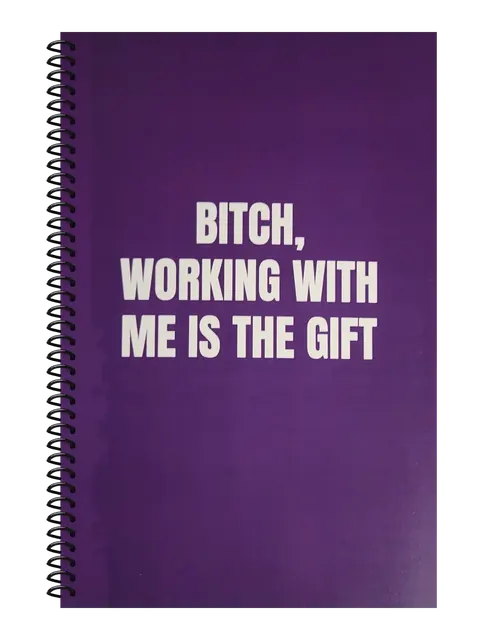 Bitch, Working With Me Is the Gift funny spiral notebook in purple (Deadline Purple) – 5.5 x 8.5 inch college ruled office notebook by Office Snarky