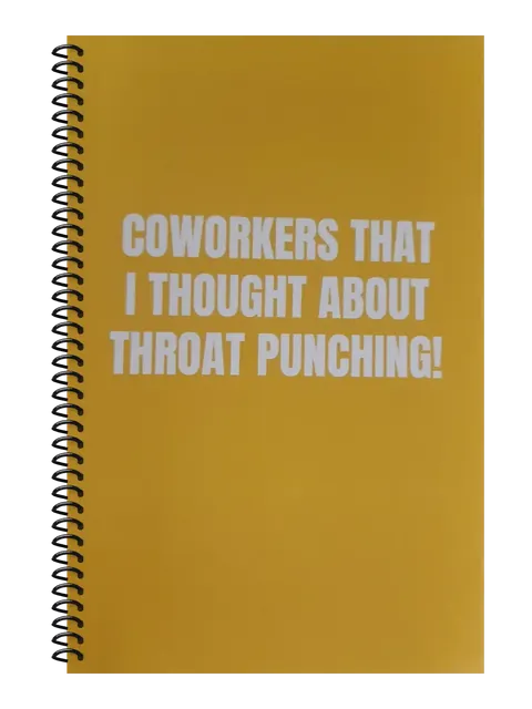 Coworkers That I Thought About Throat Punching funny spiral notebook in mustard (Coffee Stain Mustard) – 5.5 x 8.5 inch college ruled office notebook by Office Snarky