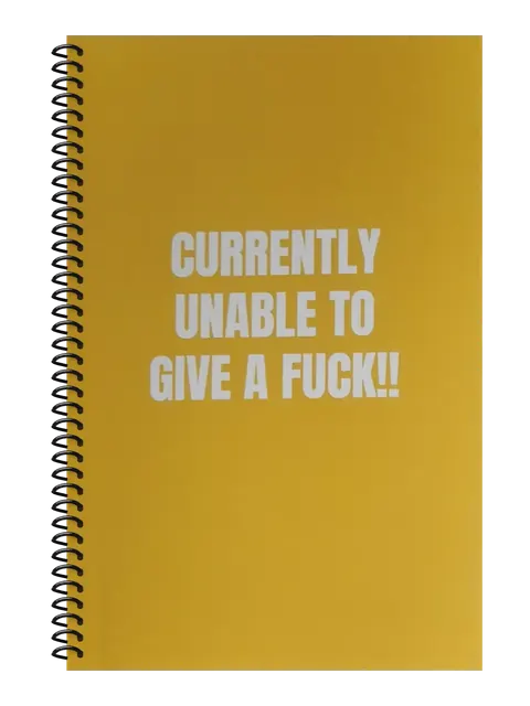 Currently Unable to Give a Fuck funny spiral notebook in mustard (Coffee Stain Mustard) – 5.5 x 8.5 inch college ruled office notebook by Office Snarky