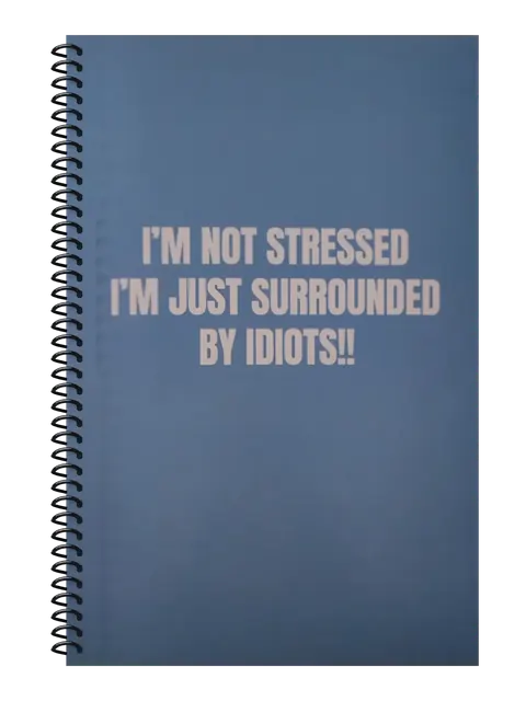 I'm Not Stressed, I'm Just Surrounded by Idiots funny spiral notebook in blue (Spreadsheet Blue) – 5.5 x 8.5 inch college ruled office notebook by Office Snarky