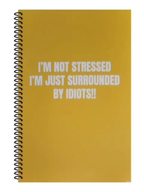 I'm Not Stressed, I'm Just Surrounded by Idiots funny spiral notebook in mustard (Coffee Stain Mustard) – 5.5 x 8.5 inch college ruled office notebook by Office Snarky