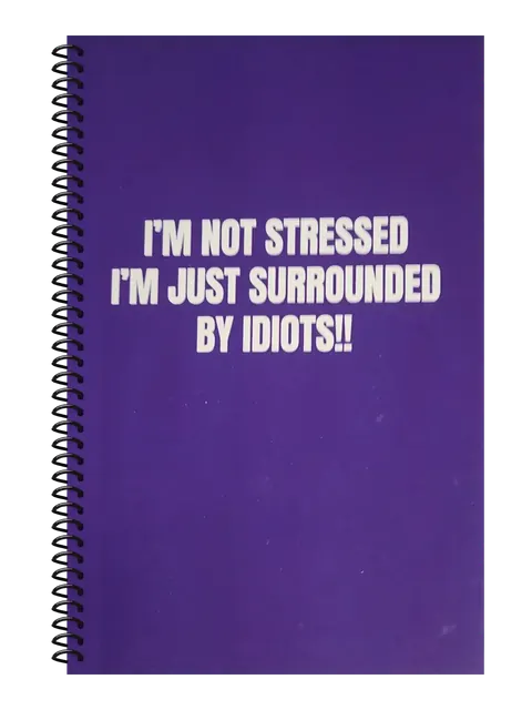 I'm Not Stressed, I'm Just Surrounded by Idiots funny spiral notebook in purple (Deadline Purple) – 5.5 x 8.5 inch college ruled office notebook by Office Snarky