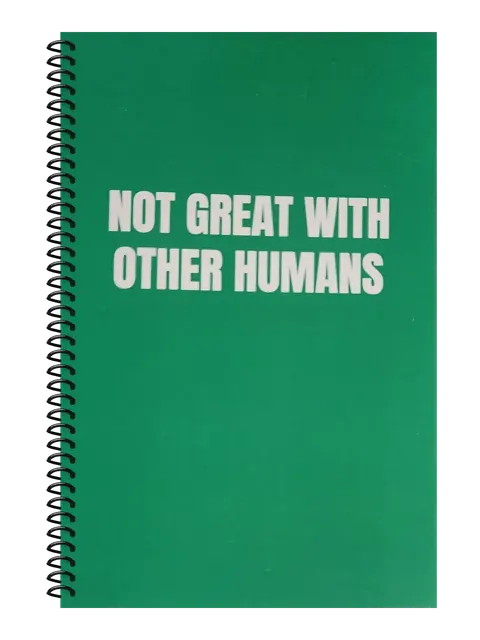 Not Great With Other Humans funny spiral notebook in green (Cubicle Green) – 5.5 x 8.5 inch college ruled office notebook by Office Snarky