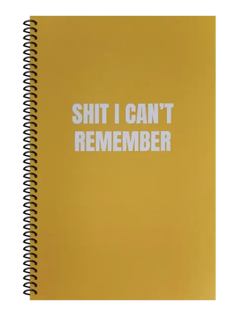 Shit I Can't Remember funny spiral notebook in mustard (Coffee Stain Mustard) – 5.5 x 8.5 inch college ruled office notebook by Office Snarky