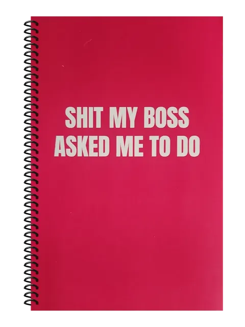 Shit My Boss Asked Me to Do funny spiral notebook in hot pink (Meeting Pink) – 5.5 x 8.5 inch college ruled office notebook by Office Snarky