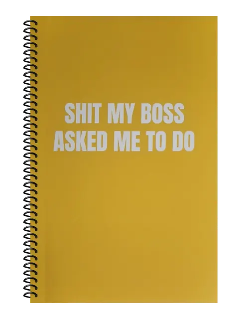 Shit My Boss Asked Me to Do funny spiral notebook in mustard (Coffee Stain Mustard) – 5.5 x 8.5 inch college ruled office notebook by Office Snarky