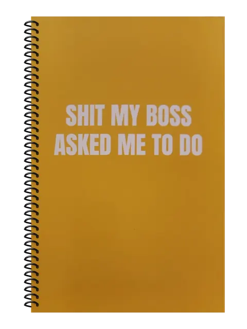 Shit My Boss Asked Me to Do funny spiral notebook in yellow (Sticky Note Yellow) – 5.5 x 8.5 inch college ruled office notebook by Office Snarky