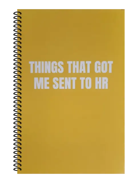 Things That Got Me Sent to HR funny spiral notebook in mustard (Coffee Stain Mustard) – 5.5 x 8.5 inch college ruled office notebook by Office Snarky