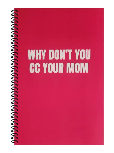 Why Don't You CC Your Mom funny spiral notebook in hot pink (Meeting Pink) – 5.5 x 8.5 inch college ruled office notebook by Office Snarky