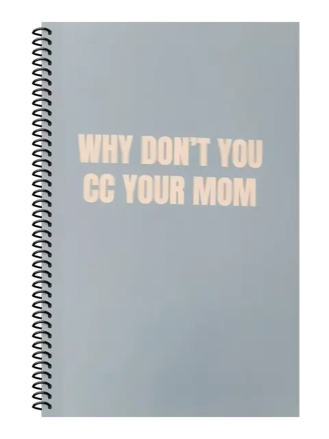 Why Don't You CC Your Mom funny spiral notebook in light blue (Reply-All Blue) – 5.5 x 8.5 inch college ruled office notebook by Office Snarky