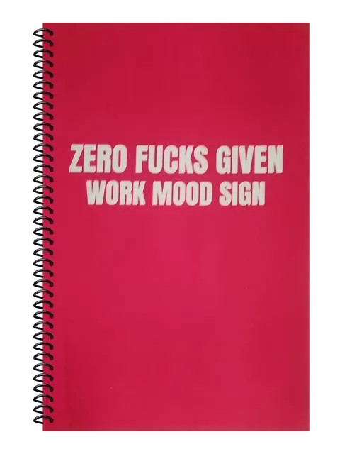 Zero Fucks Given — Work Mood Sign funny spiral notebook in hot pink (Meeting Pink) – 5.5 x 8.5 inch college ruled office notebook by Office Snarky
